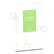 THE CHURCH AT PRAYER - The mystical liturgy of the heart (English) - Books στο Athonian.gr
